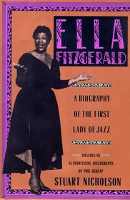 Ella Fitzgerald: A Biography of the First Lady of Jazz