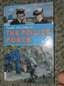 The Police Force (People Who Help Us)