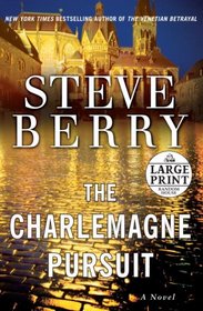 The Charlemagne Pursuit: A Novel (Random House Large Print (Cloth/Paper))