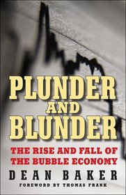 Plunder and Blunder: The Rise and Fall of the Bubble Economy