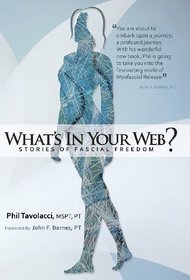 What's in Your Web?: Stories of Fascial Freedom