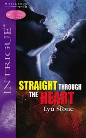 Straight Through the Heart (Silhouette Intrigue) (Silhouette Intrigue)