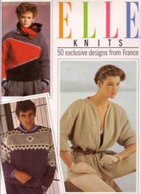 Elle Knits: 50 Exclusive Designs from France