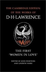 The First 'Women in Love' (The Cambridge Edition of the Works of D. H. Lawrence)