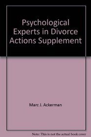Psychological Experts in Divorce Actions Supplement