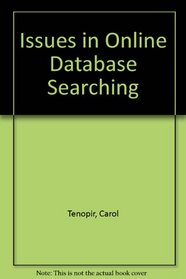 Issues in Online Database Searching (Database Searching Series)