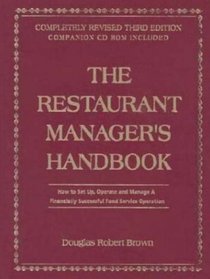 The Restaurant Managers Handbook: How to Set Up, Operate, and Manage a Financially Successful Food Service Operation