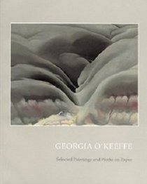 Georgia O'Keeffe: Selected paintings and works on paper : April 26 through June 6, 1986