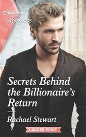 Secrets Behind the Billionaire's Return (Claiming the Ferrington Empire, Bk 1) (Harlequin Romance, No 4805) (Larger Print)