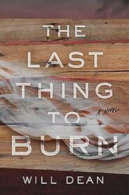 The Last Thing to Burn