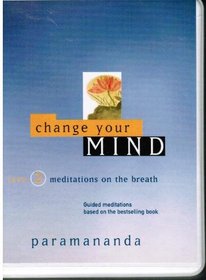 Change Your Mind: Meditations on the Breath, Volume 2