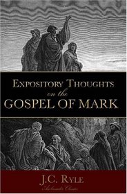 Expository Thoughts on the Gospel of Mark (Ambassador Classics)