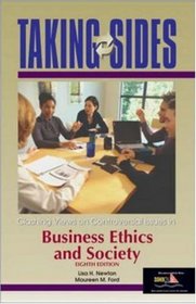Taking Sides: Clashing Views on Controversial Issues in Business Ethics and Society