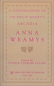 A Continuation of Sir Philip Sidney's Arcadia (Women Writers in English 1350-1850)