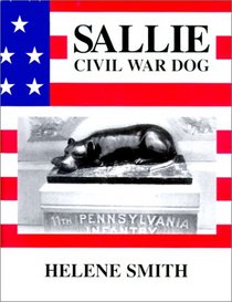 Sallie Civil War Dog: War Dog of the Rebellion