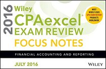 Wiley CPAexcel Exam Review June 2016 Focus Notes: Financial Accounting and Reporting