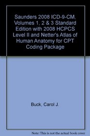 Saunders 2008 ICD-9-CM, Volumes 1, 2 & 3 Standard Edition with 2008 HCPCS Level II and Netter's Atlas of Human Anatomy for CPT Coding Package