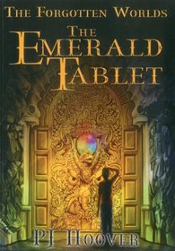 The Emerald Tablet: The Forgotten Worlds, Book 1