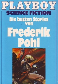 Die besten Stories von Frederik Pohl (The Best of Frederik Pohl) (German Edition)