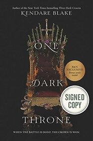 One Dark Throne. Issued-Signed Special Edition, ISBN 9780062797292 (One of Two Variants Signed Editions). First Edition and First Printing. Kendare Blake, author of 'Three Dark Crowns