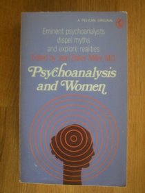 Psychoanalysis and Women (Pelican Books)