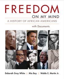 Freedom on My Mind, Combined Volume: A History of African Americans with Documents