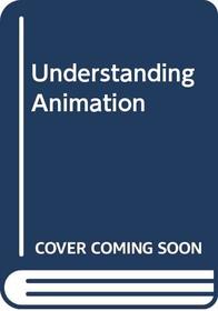 Understanding Animation