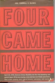 Four Came Home: The Gripping Sequel to Doolittle's Tokyo Raiders