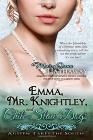 Emma, Mr. Knightley, and Chili-Slaw Dogs (Austen Takes the South) (Volume 2)