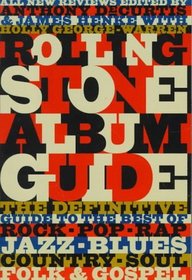 The Rolling Stone Album Guide : Completely New Reviews: Every Essential Album, Every Essential Artist