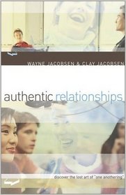 Authentic Relationships Discover the Lost Art of 
