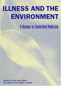 Illness and the Environment: A Reader in Contested Medicine