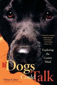 If Dogs Could Talk : Exploring the Canine Mind