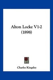 Alton Locke V1-2 (1898)