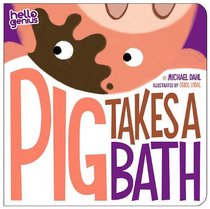 Pig Takes A Bath (Hello Genius)
