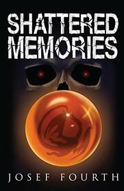 Shattered Memories