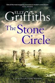 The Stone Circle (Ruth Galloway, Bk 11)