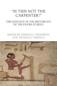 Is This Not the Carpenter?: The Question of the Historicity of the Figure of Jesus (Copenhagen International Seminar)