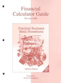 Financial Calculator Guide to accompany Practical Business Math Procedures