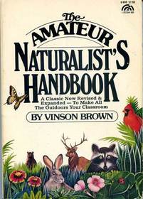 Amateur Naturalist's Handbook (A Spectrum book)