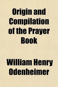 Origin and Compilation of the Prayer Book