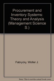 Procurement and Inventory Systems: Theory and Analysis (Mgmt. Sci. S)