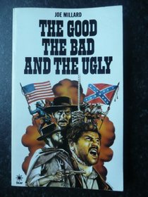 The Good, the Bad And the Ugly