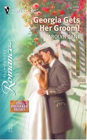 Georgia Gets Her Groom!  (Brubaker Brides)  (Silhouette Romance, No 1739)