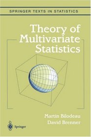 Theory of Multivariate Statistics (Springer Texts in Statistics)