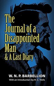 The Journal of a Disappointed Man: & A Last Diary