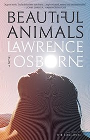 Beautiful Animals: A Novel