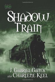 Shadow Train: The Tracks, Book Three