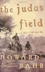 The Judas Field : A Novel of the Civil War