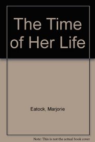 The Time of Her Life (To Love Again)